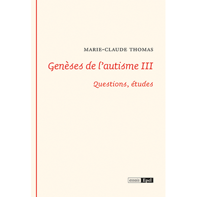 Genèses de l'autisme III